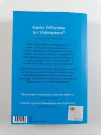 Shakespeare Kuinka Williamista tuli Shakespeare (UUDENVEROINEN)