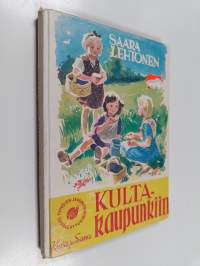 Kultakaupunkiin (tekijän omiste)