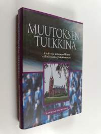 Muutoksen tulkkina : kirkot ja uskonnollinen elämä osana yhteiskuntaa