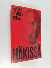 Häkissä - Hannes Hyvösen tarina (UUDENVEROINEN)