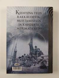 Merireittejä menneisyyteen : kun rakastuin kuolleeseen merikapteeniin (UUDENVEROINEN)