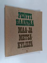 Maa- ja metsäkyliltä : Iltalehden alakertasarja 1927-28