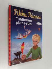 Pikku prinssi : tulilinnun planeetta