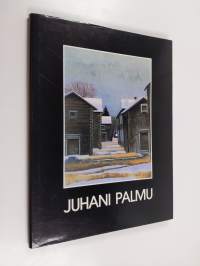 Juhani Palmu (signeerattu, tekijän omiste)