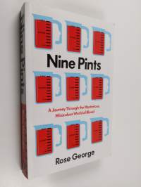 Nine Pints - A Journey Through the Mysterious, Miraculous World of Blood