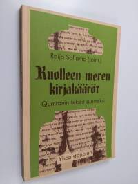 Kuolleen meren kirjakääröt : Qumranin tekstit suomeksi