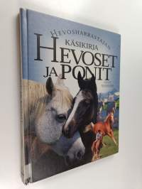 Hevoset ja ponit : hevosharrastajan käsikirja