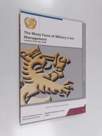 The many faces of military crisis management : lessons from the field