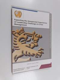 Expecting the unexpected : experiences of leadership challenges in crisis management