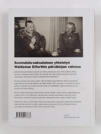 Saksan kenraali Suomen päämajassa 1941 : suomalais-saksalainen yhteistyö Waldemar Erfurthin päiväkirjan valossa