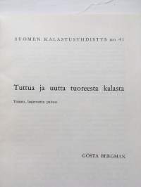 Tuttua ja uutta tuoreesta kalasta / Gösta Bergman.