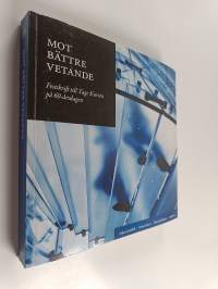 Mot bättre vetande : festskift till Tage Kurtén på 60-årsdagen - Festskift till Tage Kurtén på 60-årsdagen