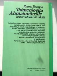 Taimenjoelta Ahmatunturille - Kertomuksia eräretkiltä