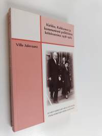 Kirkko, Kekkonen ja kommunismi poliittisina kriisivuosina 1958-1962