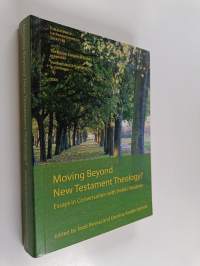 Moving beyond New Testament theology? : essays in conversation with Heikki Räisänen