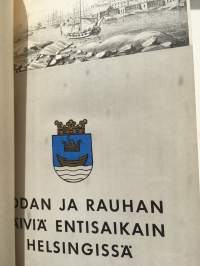 Sodan ja rauhan päiviä entisaikain Helsingissä - Helsingin Historiayhdistyksen vuosikirja IV (Entisaikain Helsinki IV)