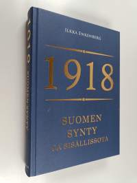 1918 : Suomen synty ja sisällissota