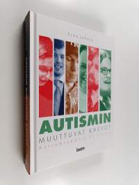 Autismin muuttuvat kasvot : Autismisäätiö 20 vuotta