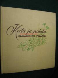 Keitä ja paista, maukasta maista