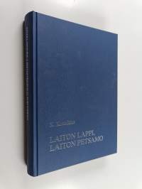 Laiton Lappi, laiton Petsamo : rikollisuus ja järjestysvalta Petsamossa 1921-1944