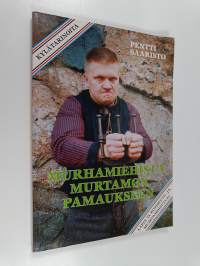 Murhamiehistä Murtamon pamaukseen