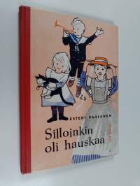 Silloinkin oli hauskaa : isoäiti kertoo lapsuudestaan