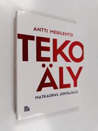 Tekoäly : matkaopas johtajalle (signeerattu, tekijän omiste)