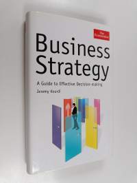 Business strategy : a guide to effective decision-making