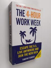 The 4-hour workweek : escape 9-5, live anywhere and join the new rich
