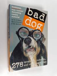 Bad Dog - 278 Outspoken, Indecent, and Overdressed Dogs