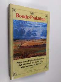 Bonde-praktikan indehållandes några sköna reglor, huruledes man skall känna och lära årsens lopp, alltid varandes, år ifrån år