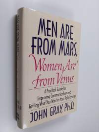 Men are from Mars, women are from Venus : a practical guide for improving communication and getting what you want in your relationships