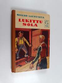 Lukittu sola : seikkailuromaani