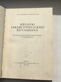 Helsinki Sakari Topeliuksen kuvaamana : Helsingin historiayhdistyksen vuosikirja, 3