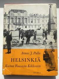 Helsinkiä Kustaa Vaasasta Kekkoseen