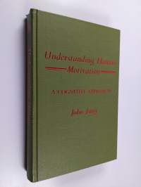 Understanding human motivation : A cognitive approach