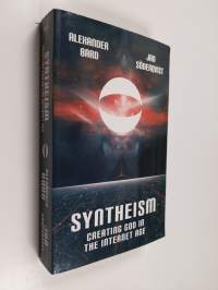 Syntheism - Creating God in the Internet Age (signeerattu)