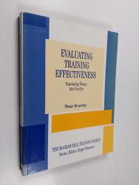Evaluating training effectiveness : translating theory into practice