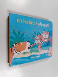 En halua kylpyyn!