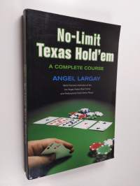 No-Limit Texas Hold&#039;em - A Complete Course