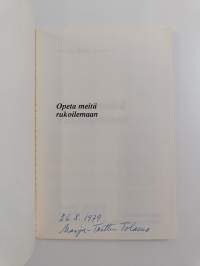 Opeta meitä rukoilemaan (signeerattu)