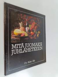 Mitä juomaksi juhlahetkeen