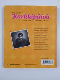 Karkkipäivä : sokerin synnystä makeaan elämään