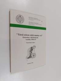 &quot;Tässä seison enkä muuta voi&quot; : kokoelma väitöslektioita vuosilta 1984-93
