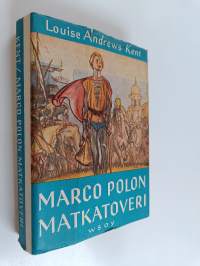 Marco Polon matkatoveri : kertomus Venetsiasta ja Kiinasta