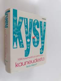 Kysy kauneudesta : 1000 kysymystä ja vastausta