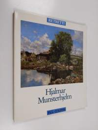 Hjalmar Munsterhjelm ja hänen maisemataiteensa = Hjalmar Munsterhjelm and his landscape art