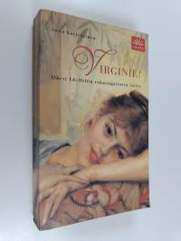 Virginie! : Albert Edelfeltin rakastajattaren tarina