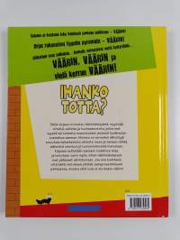 Ihanko totta?