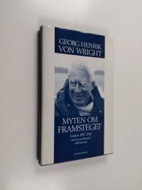 Myten om framsteget - Tankar 1987-1992 med en intellektuell självbiographi
